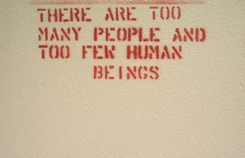 Robert Zend, Zend, quotation, There are too many people and too few human beings